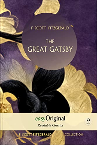 The Great Gatsby (with audio-online) - Readable Classics - Unabridged english edition with improved readability: Improved readability, easy to read ... high-quality print and premium white paper. von easyOriginal