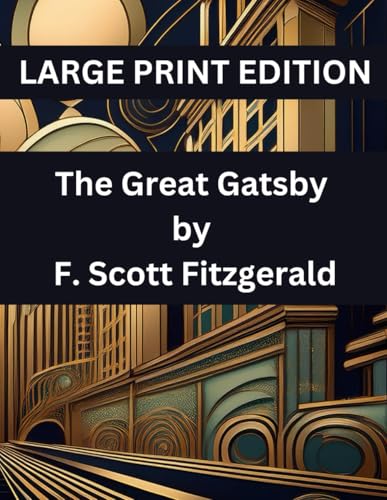 The Great Gatsby - LARGE PRINT EDITION The Great Gatsby - LARGE PRINT EDITION von Independently published