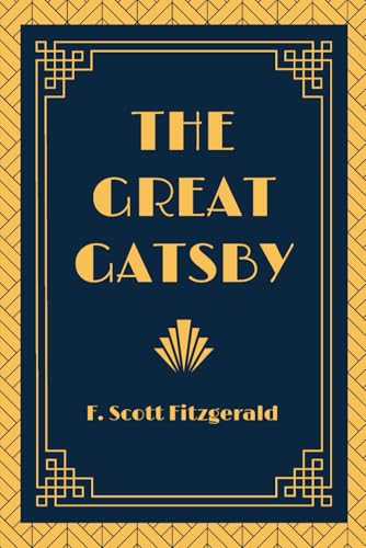 The Great Gatsby - Noby Classics Edition: The Complete Original F. Scott Fitzgerald Masterpiece Plus Author Biography The Great Gatsby - Noby Classics Edition: The Complete Original F. Scott Fitzgerald Masterpiece Plus Author Biography von Independently published