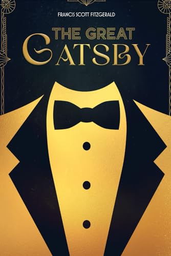 The Great Gatsby: (Must-Read Classics) von Independently published