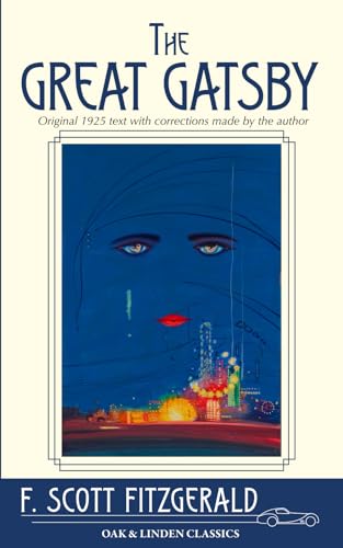 The Great Gatsby: (Oak & Linden Classics) Original 1925 text with corrections by the author