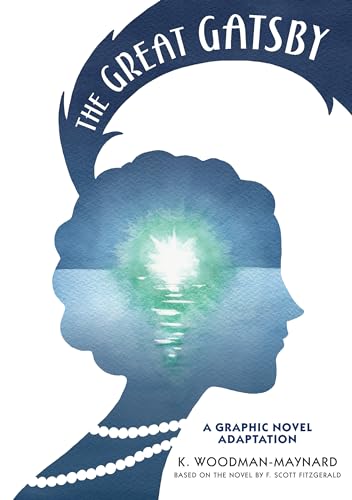 The Great Gatsby: A Graphic Novel Adaptation The Great Gatsby: A Graphic Novel Adaptation
