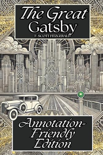 The Great Gatsby: Annotation-Friendly Edition The Great Gatsby: Annotation-Friendly Edition von Independently published