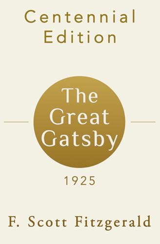 The Great Gatsby: Centennial Edition The Great Gatsby: Centennial Edition von Independently published