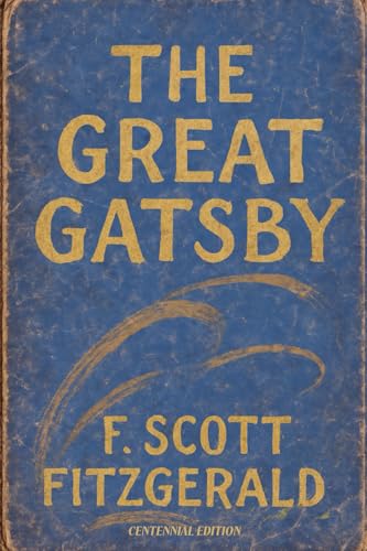 The Great Gatsby: Centennial Edition von Fahrenheit Press