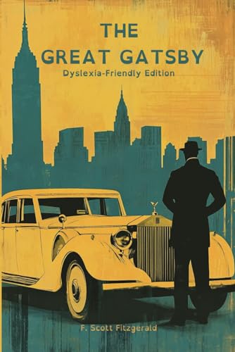 The Great Gatsby: Dyslexia-Friendly Edition The Great Gatsby: Dyslexia-Friendly Edition von Independently published