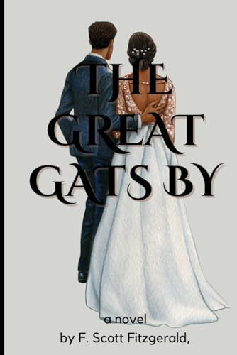 The Great Gatsby: Exploring the Enigmatic Charms of 'The Great Gatsby'" von Independently published