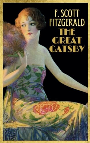 The Great Gatsby: Fitzgerald’s Great American Classic Novel von Independently published