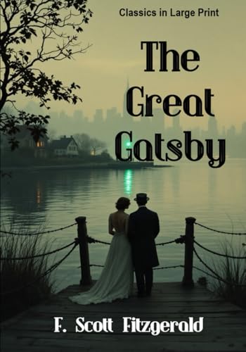 The Great Gatsby: LARGE PRINT EDITION The Great Gatsby: LARGE PRINT EDITION von Independently published