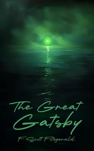The Great Gatsby: New Modern Art Cover (Untouched Classics Edition) von Independently published
