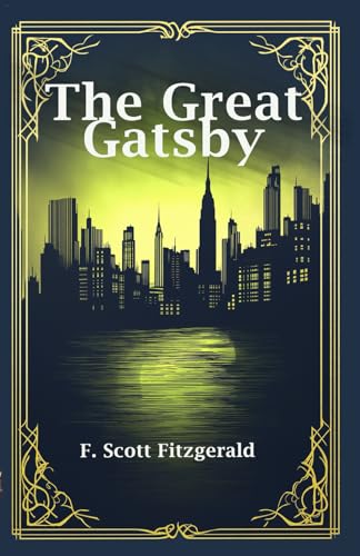 The Great Gatsby: Rebirth Annotated Edition The Great Gatsby: Rebirth Annotated Edition von Independently published