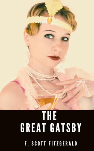 The Great Gatsby: The 1925 American Romance Classic von Independently published