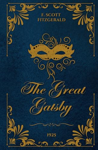 The Great Gatsby: The Original 1925 Classic by F. Scott Fitzgerald The Great Gatsby: The Original 1925 Classic by F. Scott Fitzgerald von Independently published