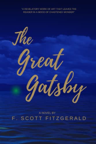 The Great Gatsby: The Original Novel By F. Scott Fitzgerald (Old Classics)