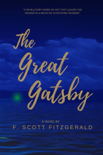 The Great Gatsby: The Original Novel By F. Scott Fitzgerald (Old Classics)