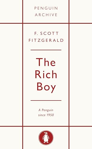 The Rich Boy: F. Scott Fitzgerald (Penguin Archive) von Penguin Books Ltd (UK)