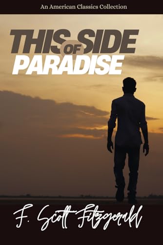 This Side of Paradise (Annotated): American Classics Collection von Independently published