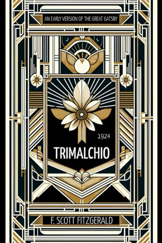 Trimalchio: An Early Version of The Great Gatsby von Independently published