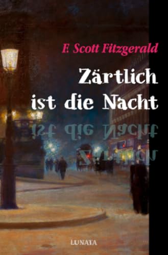 Zärtlich ist die Nacht Zärtlich ist die Nacht