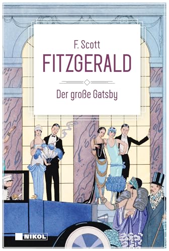 Der große Gatsby: Klassiker der Weltliteratur: Nikol's Klassiker der Weltliteratur