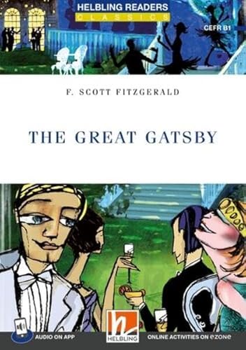 Helbling Readers Blue Series, Level 5 / The Great Gatsby + app + ezone: Helbling Readers Blue Series / Level 5 (B1) (Helbling Readers Classics) Helbling Readers Blue Series, Level 5 / The Great Gatsby + app + ezone: Helbling Readers Blue Series / Level 5 (B1) (Helbling Readers Classics) von Helbling