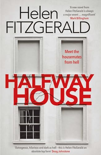 Halfway House: The nerve-shatteringly tense, searingly funny new thriller from the author of Netflix hit, THE CRY von Orenda Books