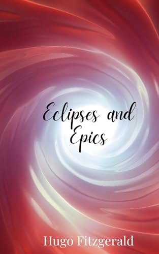 Eclipses and Epics Eclipses and Epics von Creative Arts Management OÜ