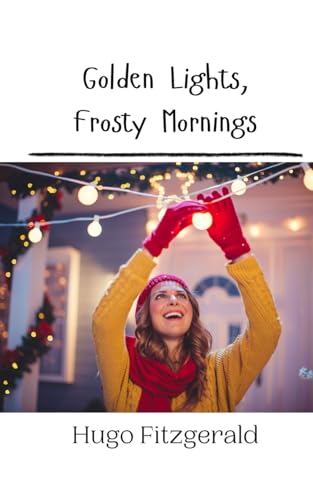 Golden Lights, Frosty Mornings Golden Lights, Frosty Mornings von Creative Arts Management OÜ