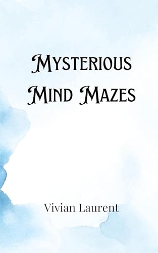Mysterious Mind Mazes Mysterious Mind Mazes von Creative Arts Management OÜ