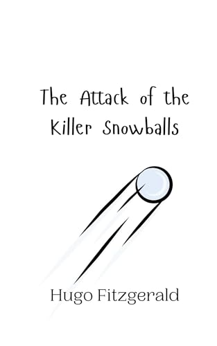 The Attack of the Killer Snowballs The Attack of the Killer Snowballs von Creative Arts Management OÜ
