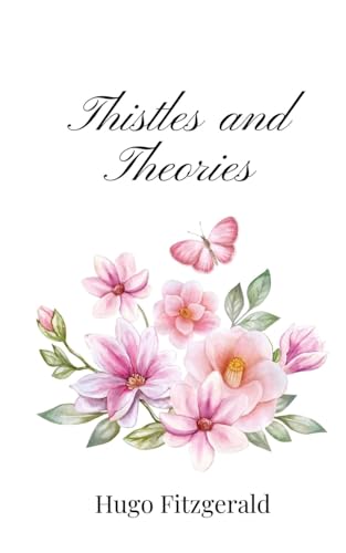 Thistles and Theories Thistles and Theories von Creative Arts Management OÜ