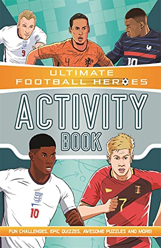 Ultimate Football Heroes Activity Book (Ultimate Football Heroes - the No. 1 football series): Fun challenges, epic quizzes, awesome puzzles and more! von John Blake Publishing Ltd