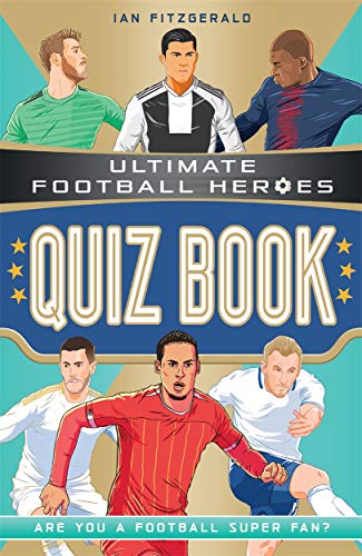 Ultimate Football Heroes Quiz Book (Ultimate Football Heroes - the No. 1 football series) von Dino Books