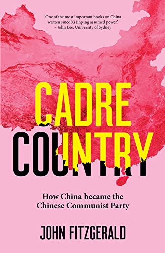 Cadre Country: How China became the Chinese Communist Party von UNSW Press
