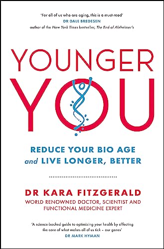 Younger You: Reduce Your Bio Age - and Live Longer, Better von Quercus