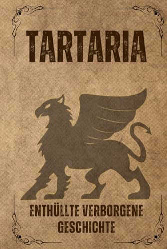 Tartaria: Enthüllte verborgene Geschichte