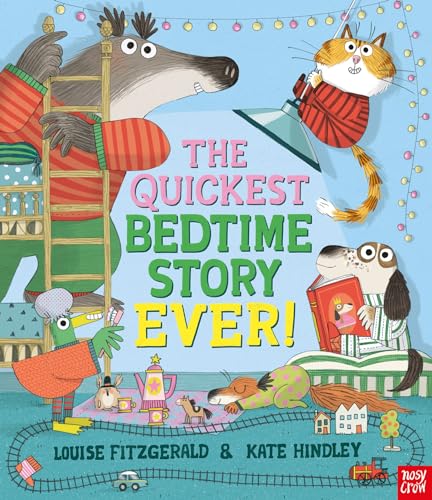The Quickest BEST Bedtime Story Ever von Nosy Crow