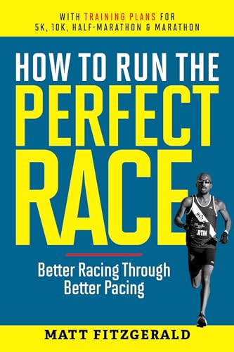 How to Run the Perfect Race: Better Racing Through Better Pacing