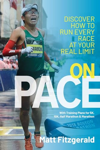 On Pace: Discover How to Run Every Race at Your Real Limit On Pace: Discover How to Run Every Race at Your Real Limit