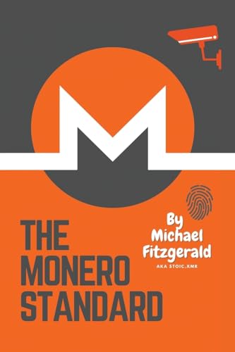The Monero Standard: We're Not Here For The Income, We're Here For The Outcome von Michael Fitzgerald