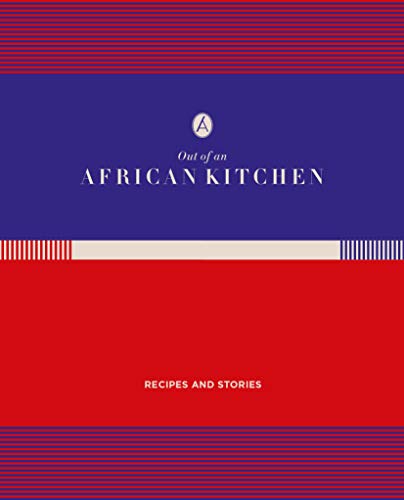 Out of An African Kitchen: Recipes & Stories von Random House Books for Young Readers