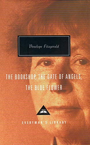 The Bookshop, The Gate Of Angels And The Blue Flower: Penelope Fitzgerald (Everyman's Library CLASSICS) von Everyman's Library