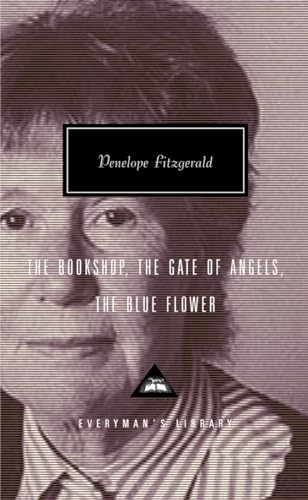 The Bookshop, the Gate of Angels, the Blue Flower: Introduction by Frank Kermode (Everyman's Library)