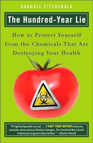 The Hundred-Year Lie: How to Protect Yourself from the Chemicals That Are Destroying Your Health von Plume