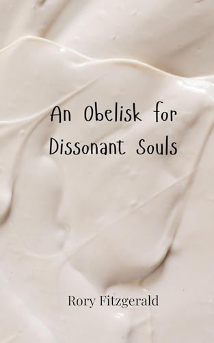 An Obelisk for Dissonant Souls von Creative Arts Management OÜ