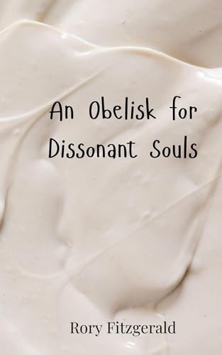 An Obelisk for Dissonant Souls An Obelisk for Dissonant Souls von Creative Arts Management OÜ