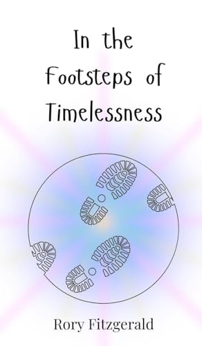 In the Footsteps of Timelessness In the Footsteps of Timelessness von Creative Arts Management OÜ