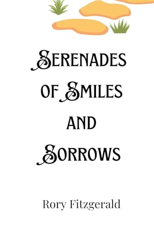 Serenades of Smiles and Sorrows Serenades of Smiles and Sorrows von Creative Arts Management OÜ