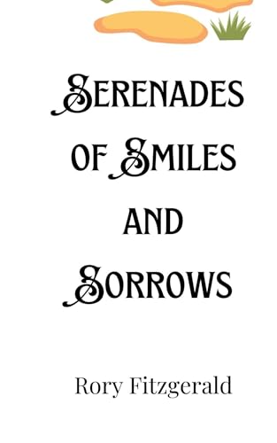 Serenades of Smiles and Sorrows