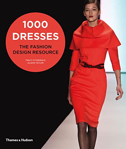 1000 Dresses: The Fashion Design Resource von Thames & Hudson